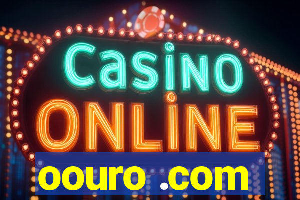 oouro .com